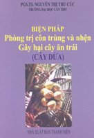 Biện Pháp Phòng Trị Côn Trùng Và Nhện Gây Hại Cây Ăn Trái-Cây Dừa