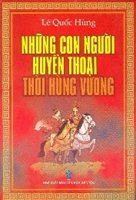 Những con người huyền thoại thời Hùng Vương