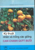 Kỹ Thuật Nhân Và Trồng Các Giống Cam Chanh Quýt Bưởi