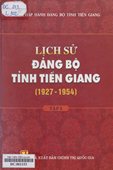 Lịch sử Đảng bộ tỉnh Tiền Giang (1927-1954) tập 1
