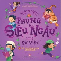 Những người phụ nữ siêu “ngầu” trong sử Việt - Tập 2 Nữ anh hùng trong chiến tranh