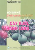 Hỏi Đáp Về Kỹ Thuật Canh Tác Cây Ăn Trái Quyển 2-Cây Bưởi, Thanh Long