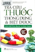 Tra cứu thuốc thông dụng và Biệt dược: 100.000 tên thuốc và biệt dược