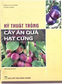 Kỹ Thuật Trồng Cây Ăn Quả Hạt Cứng