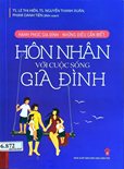 Hạnh phúc gia đình – Những điều cần biết: Hôn nhân với cuộc sống gia đình