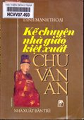 Kể chuyện nhà giáo kiệt xuất Chu Văn An