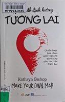 Lập bản đồ định hướng tương lai – Chiến lược lựa chọn nghề nghiệp dành cho phụ nữ hiện đại