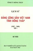 Lịch sử Đảng Cộng sản Việt Nam tỉnh Đồng - Tháp Tập 1