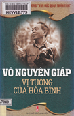 Đại tướng Võ Nguyên Giáp - Vị tướng của hòa bình