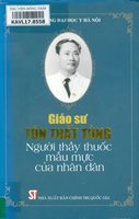 Giáo sư Tôn Thất Tùng - Người thầy thuốc mẫu mực của nhân dân