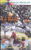 Kỹ Thuật Trồng Cây Ăn Quả Hiệu Quả Kinh Tế Cao Tập 1-Cây Nhãn, Vải Thiều, Giẽ Lấy Quả