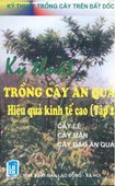 Kỹ Thuật Trồng Cây Ăn Quả Hiệu Quả Kinh Tế Cao Tập 2-Cây Lê, Cây Mận, Cây Đào Ăn Quả