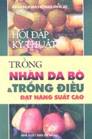 Hỏi Đáp Kỹ Thuật Trồng Nhãn Da Bò Và Trồng Điều Đạt Năng Suất Cao